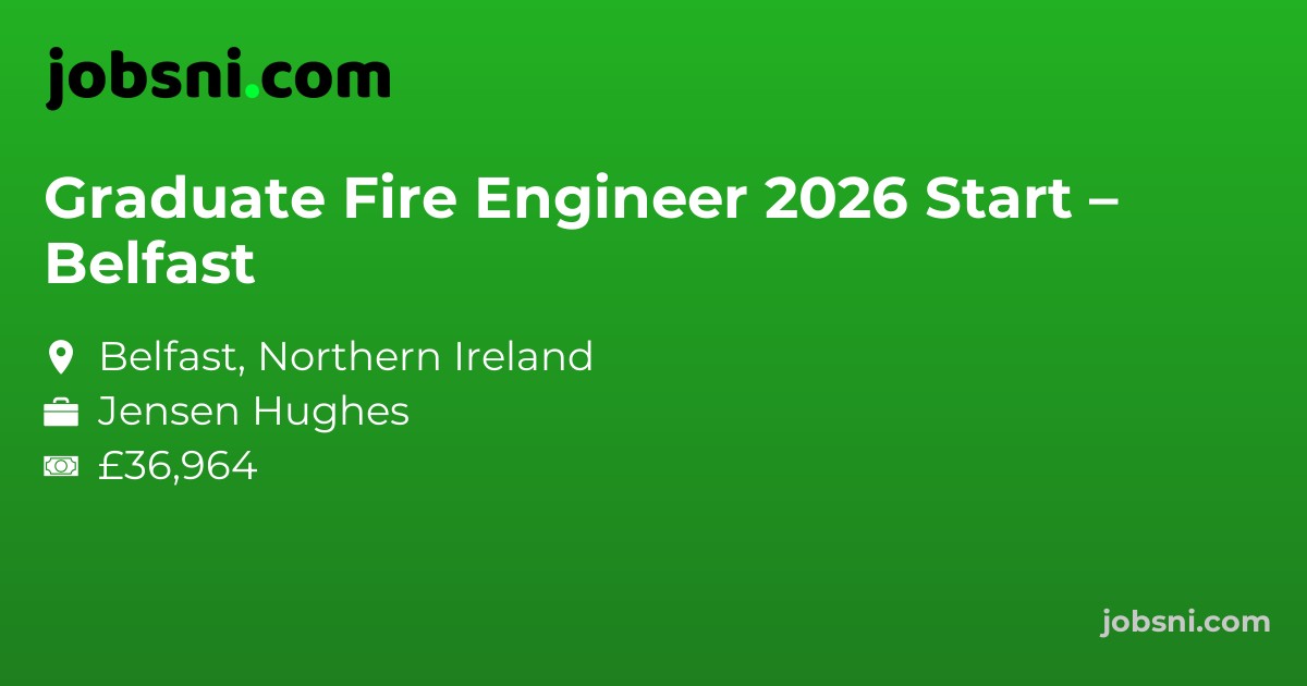 Graduate Fire Engineer 2026 Start – Belfast