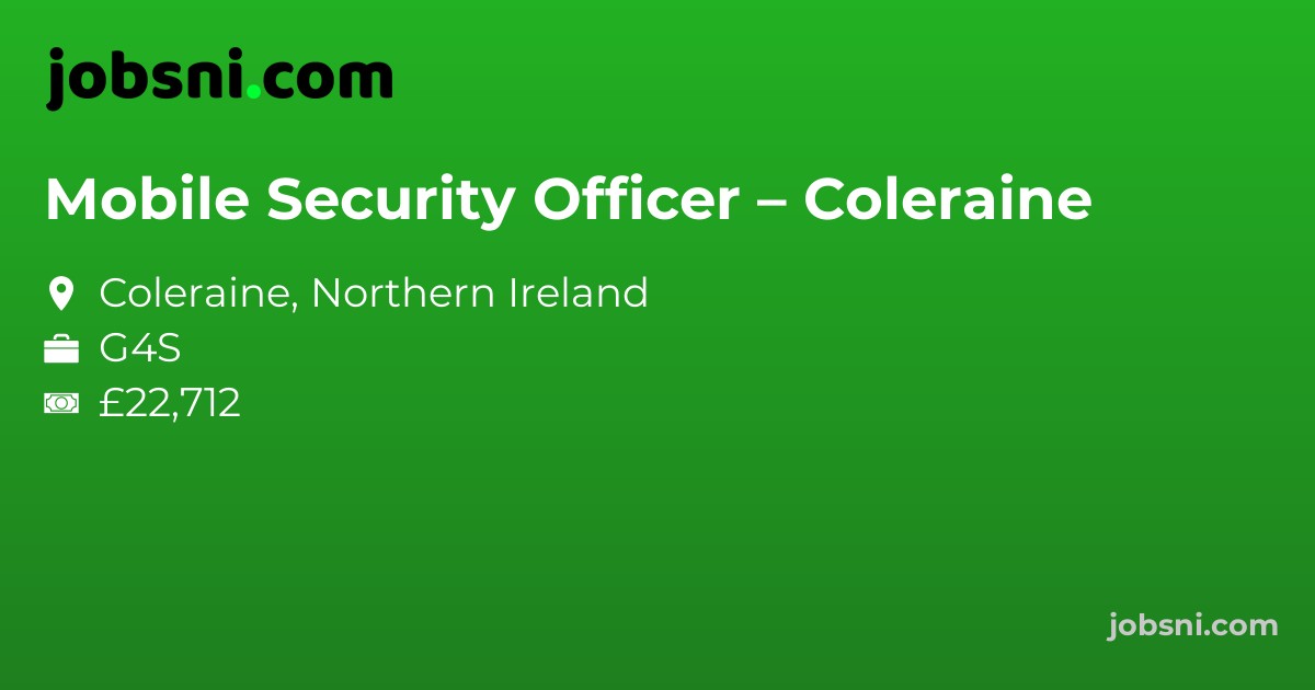 Mobile Security Officer – Coleraine