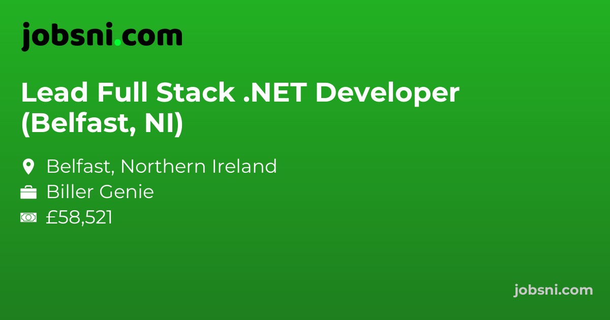 Lead Full Stack .NET Developer (Belfast, NI)