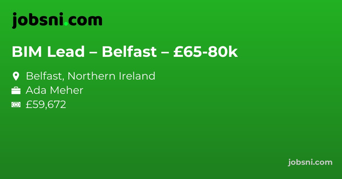 BIM Lead – Belfast – £65-80k