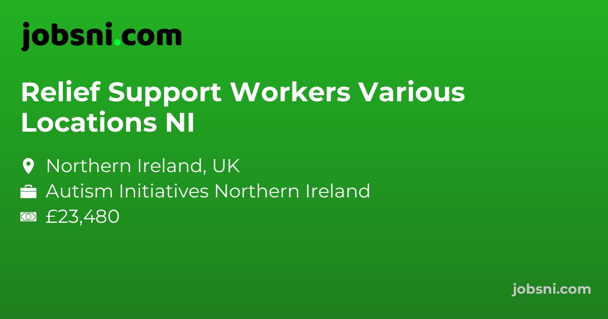 Relief Support Workers Various Locations NI