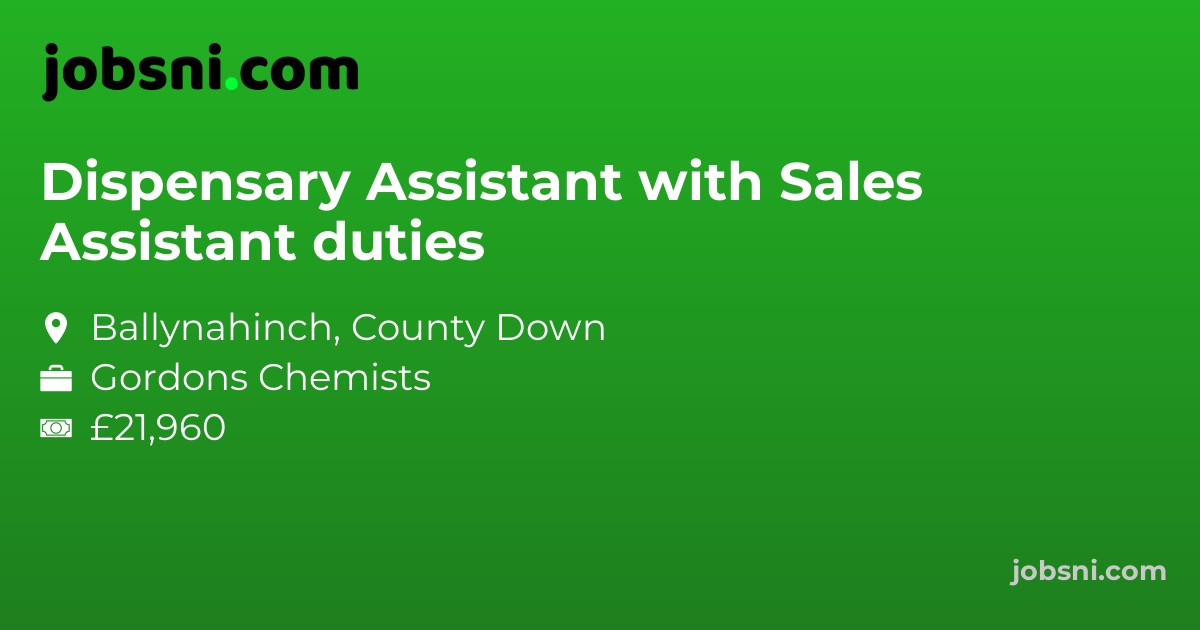 Dispensary Assistant with Sales Assistant duties