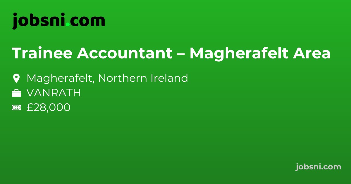 Trainee Accountant – Magherafelt Area