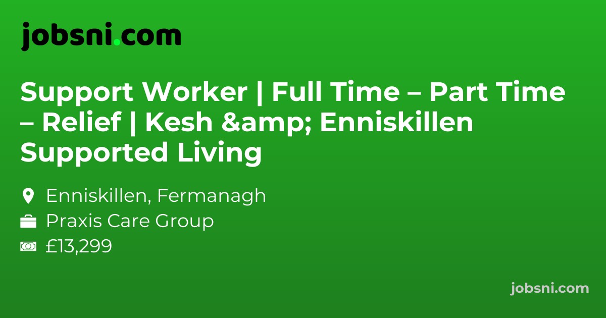 Support Worker | Full Time – Part Time – Relief | Kesh & Enniskillen Supported Living