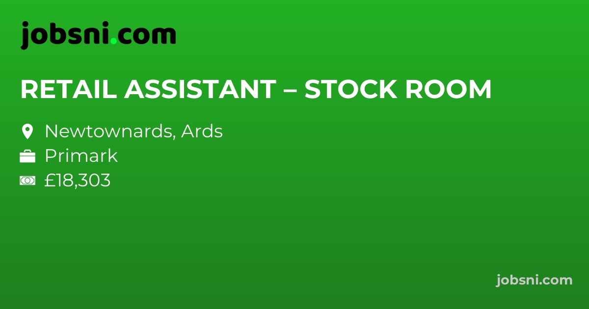 RETAIL ASSISTANT – STOCK ROOM