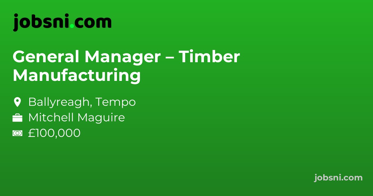 General Manager – Timber Manufacturing