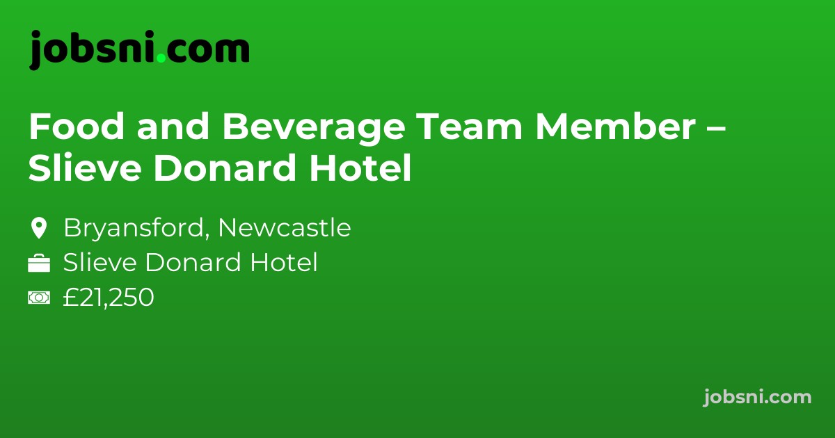 Food and Beverage Team Member – Slieve Donard Hotel