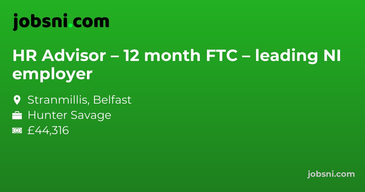 HR Advisor – 12 month FTC – leading NI employer
