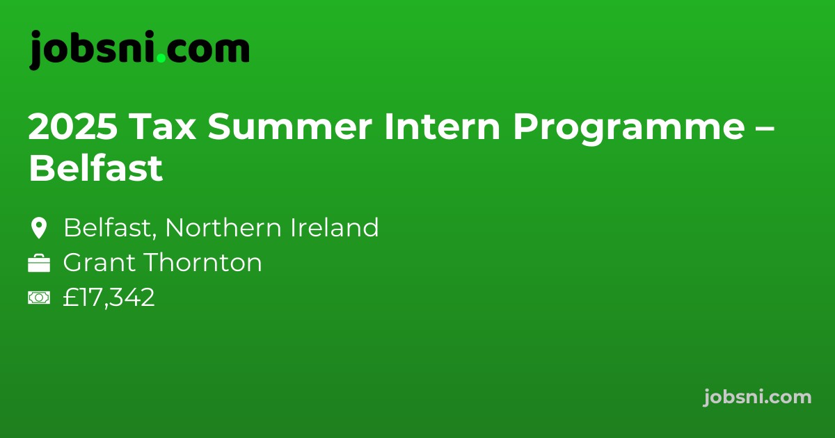 2025 Tax Summer Intern Programme – Belfast