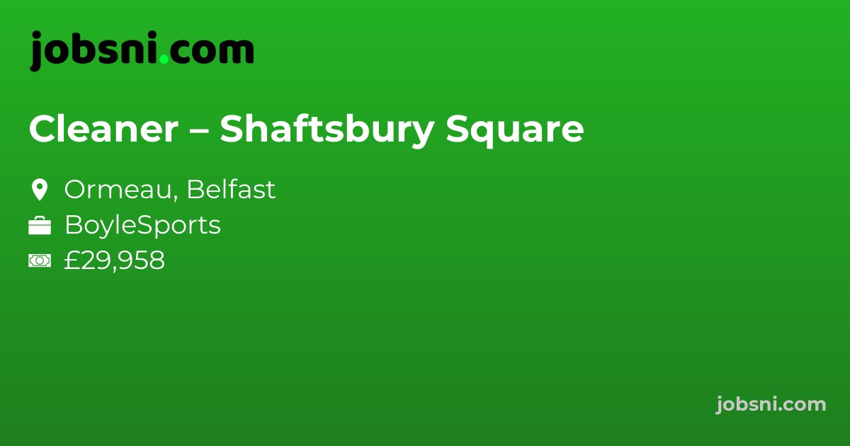 Cleaner – Shaftsbury Square