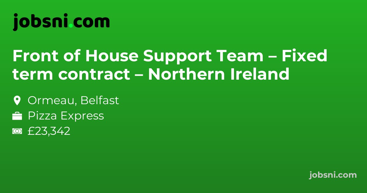 Front of House Support Team – Fixed term contract – Northern Ireland