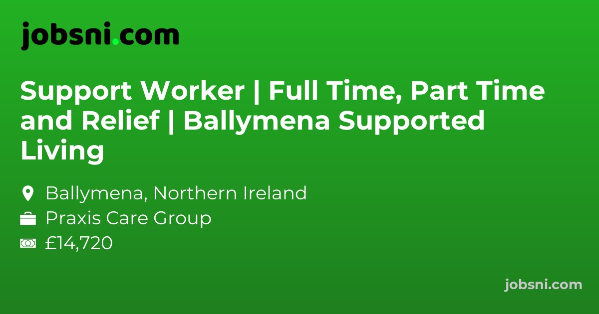 Support Worker | Full Time, Part Time and Relief | Ballymena Supported Living