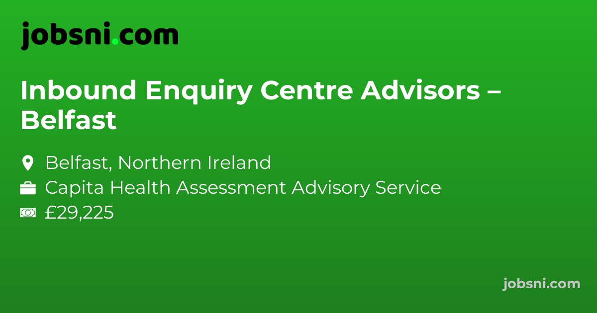 Inbound Enquiry Centre Advisors – Belfast