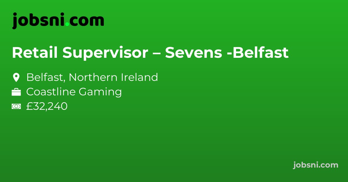 Retail Supervisor – Sevens -Belfast