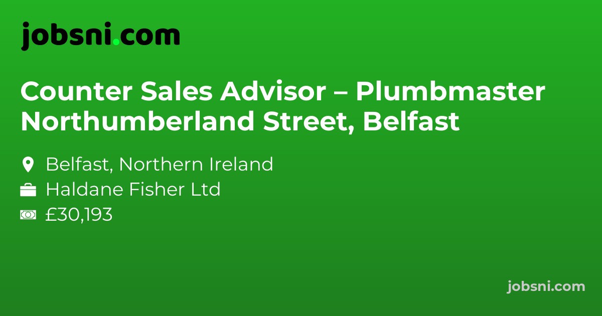 Counter Sales Advisor – Plumbmaster Northumberland Street, Belfast