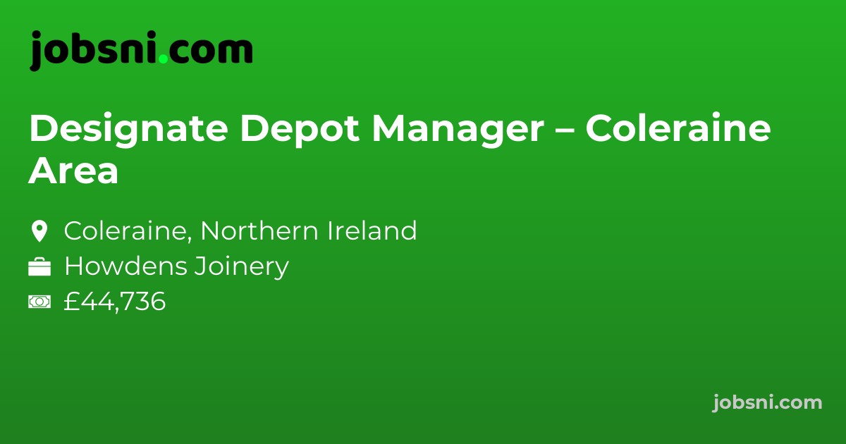 Designate Depot Manager – Coleraine Area