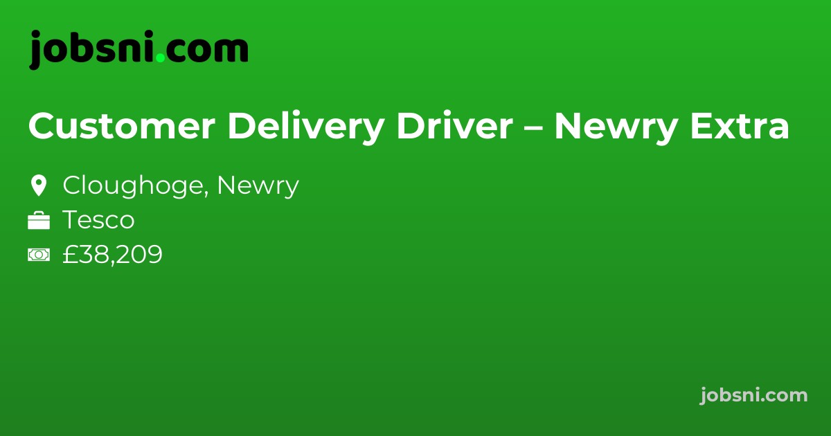Customer Delivery Driver – Newry Extra