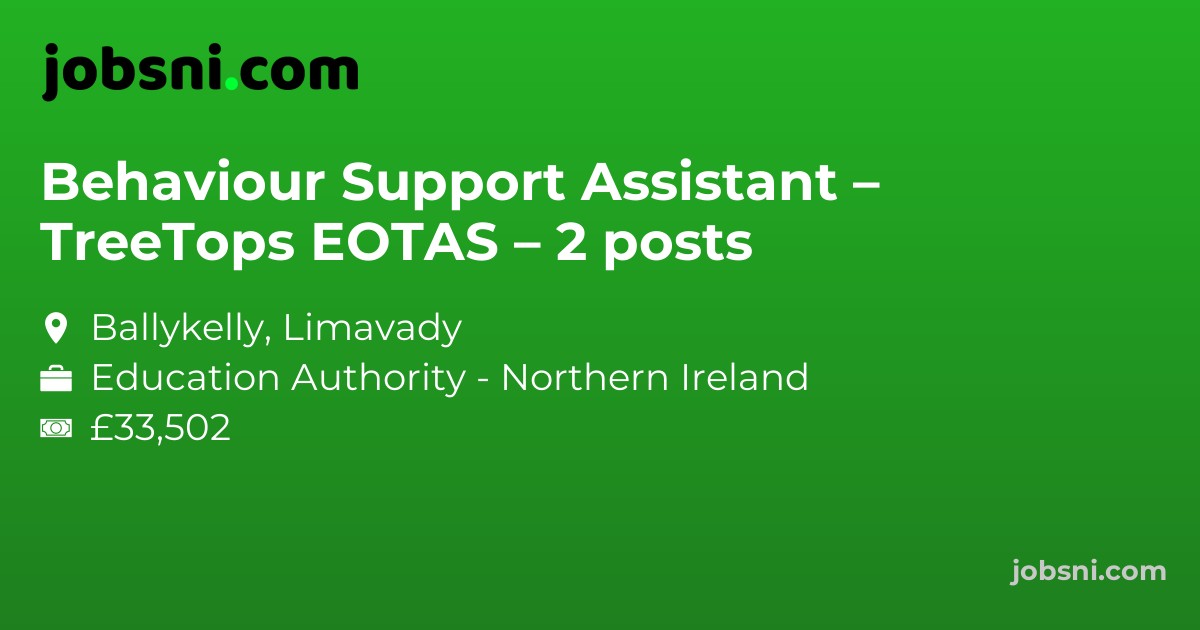 Behaviour Support Assistant – TreeTops EOTAS – 2 posts