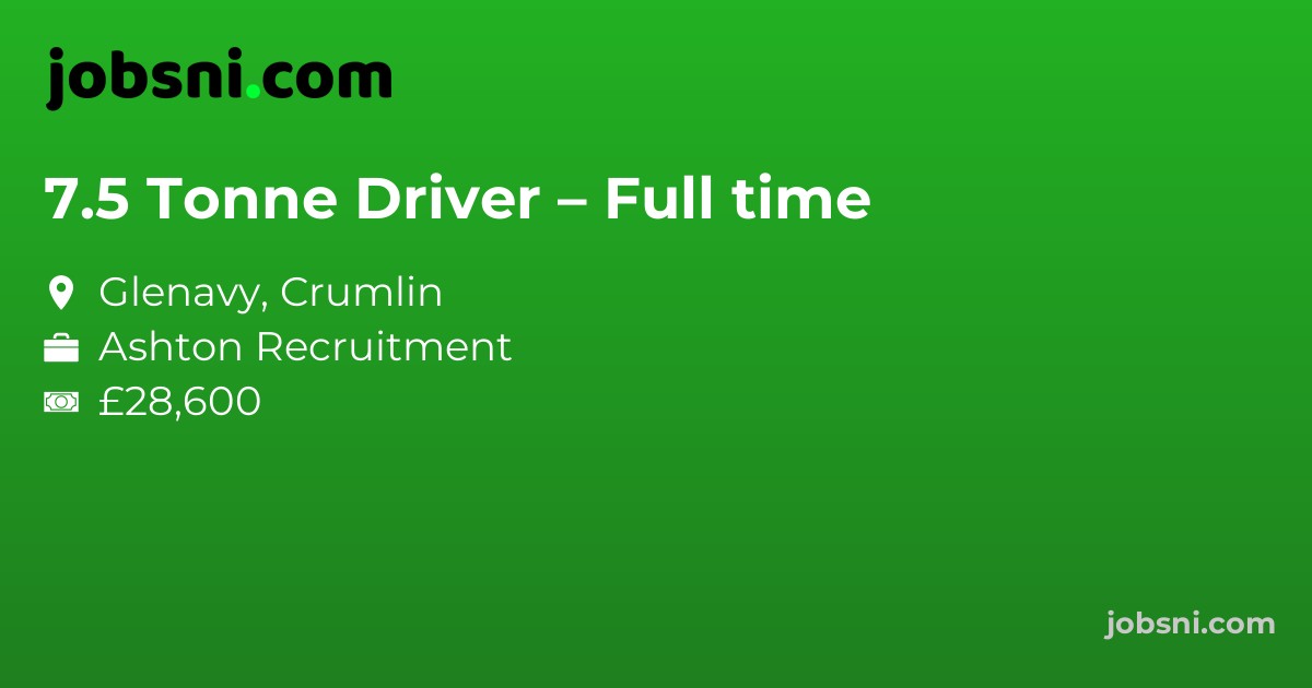 7.5 Tonne Driver – Full time