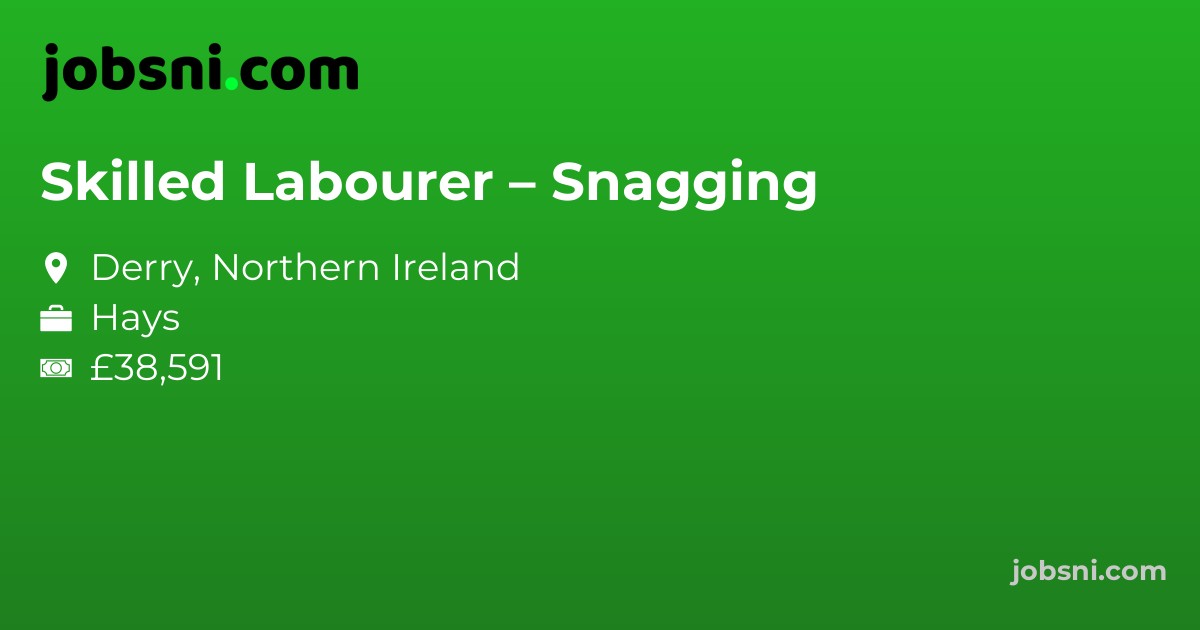 Skilled Labourer – Snagging