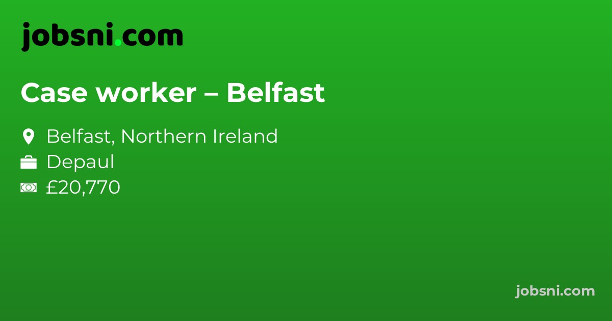 Case worker – Belfast