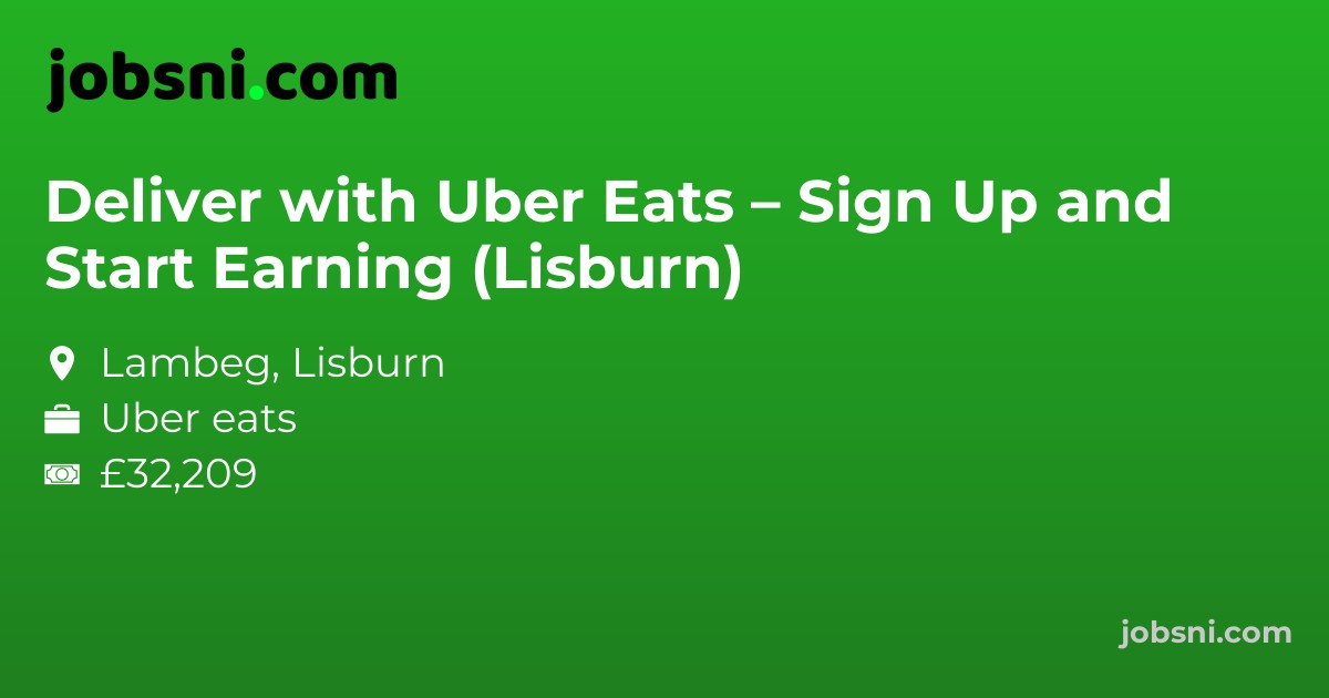 Deliver with Uber Eats – Sign Up and Start Earning (Lisburn)