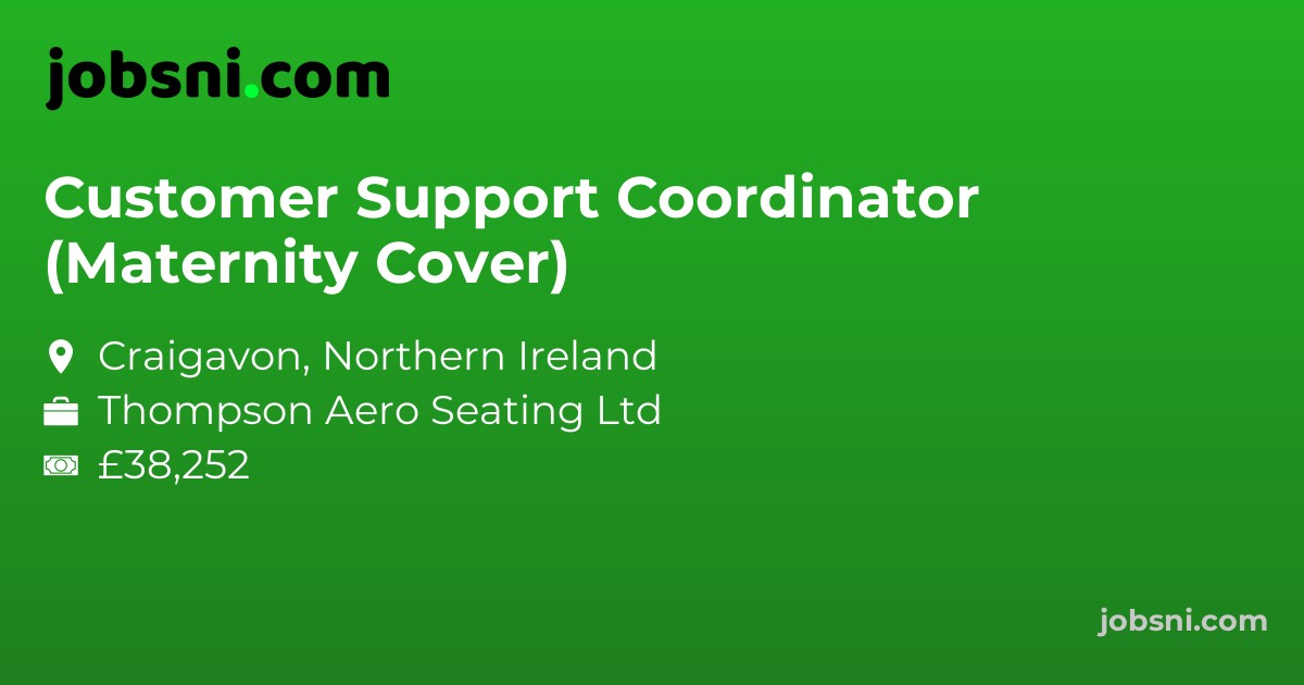 Customer Support Coordinator (Maternity Cover)