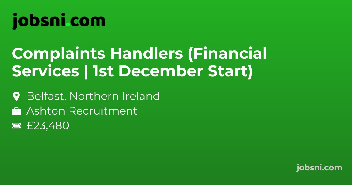 Complaints Handlers (Financial Services | 1st December Start)