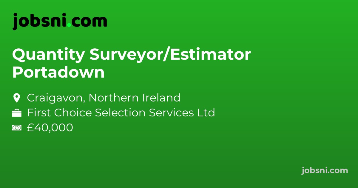 Quantity Surveyor/Estimator Portadown