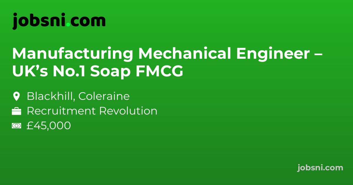 Manufacturing Mechanical Engineer – UK’s No.1 Soap FMCG