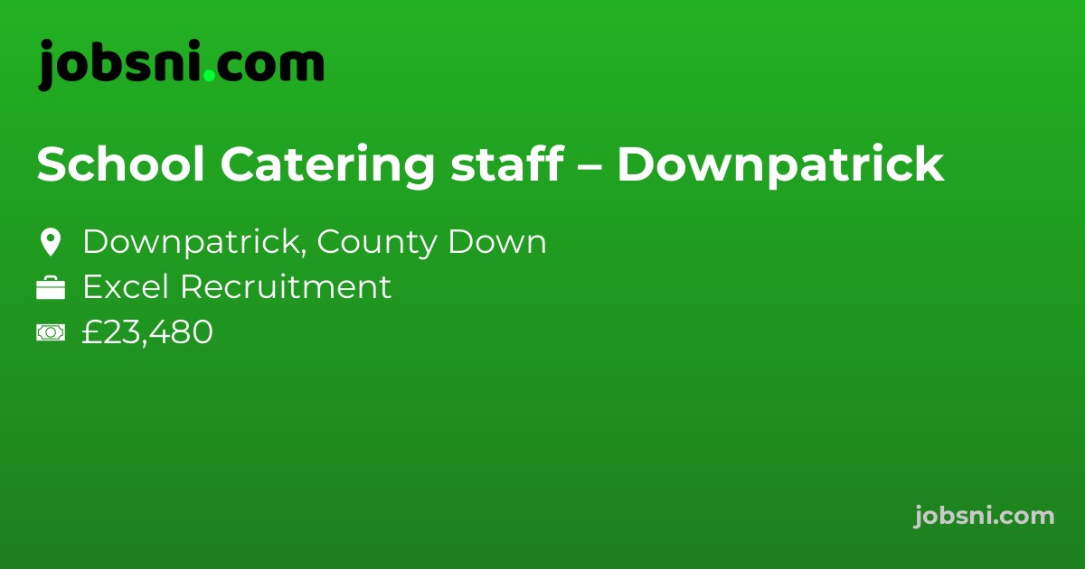 School Catering staff – Downpatrick