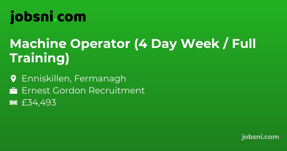Machine Operator (4 Day Week / Full Training)