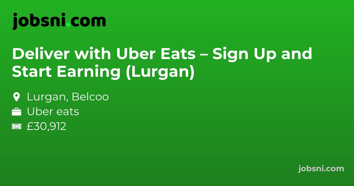 Deliver with Uber Eats – Sign Up and Start Earning (Lurgan)