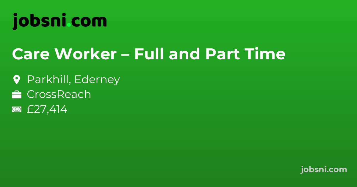 Care Worker – Full and Part Time