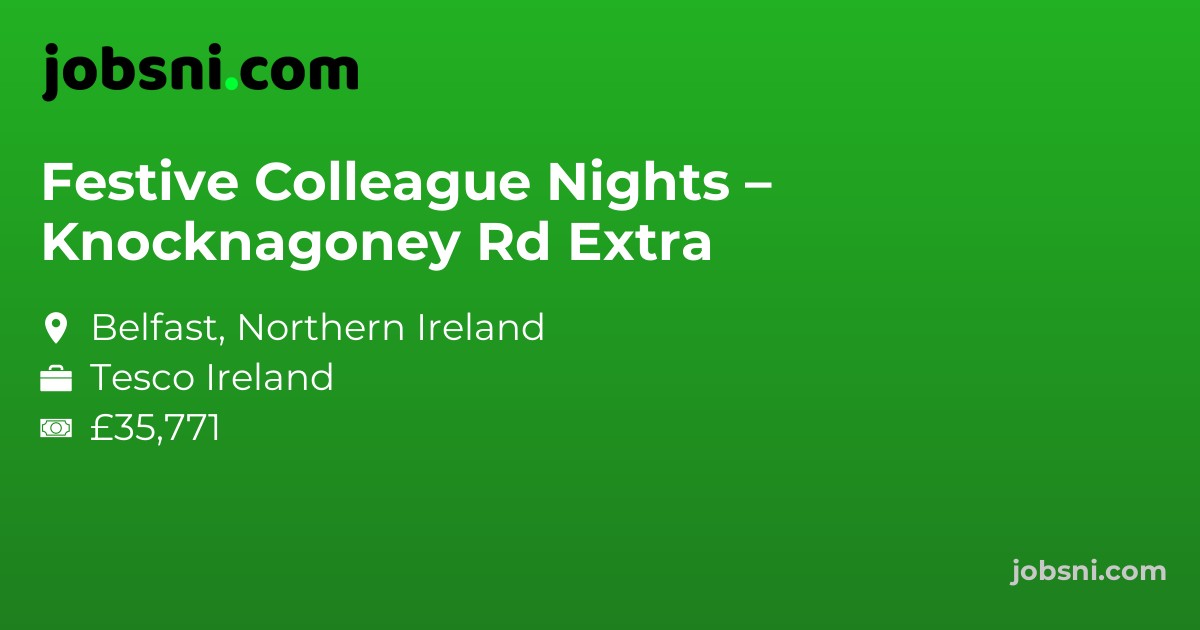Festive Colleague Nights – Knocknagoney Rd Extra