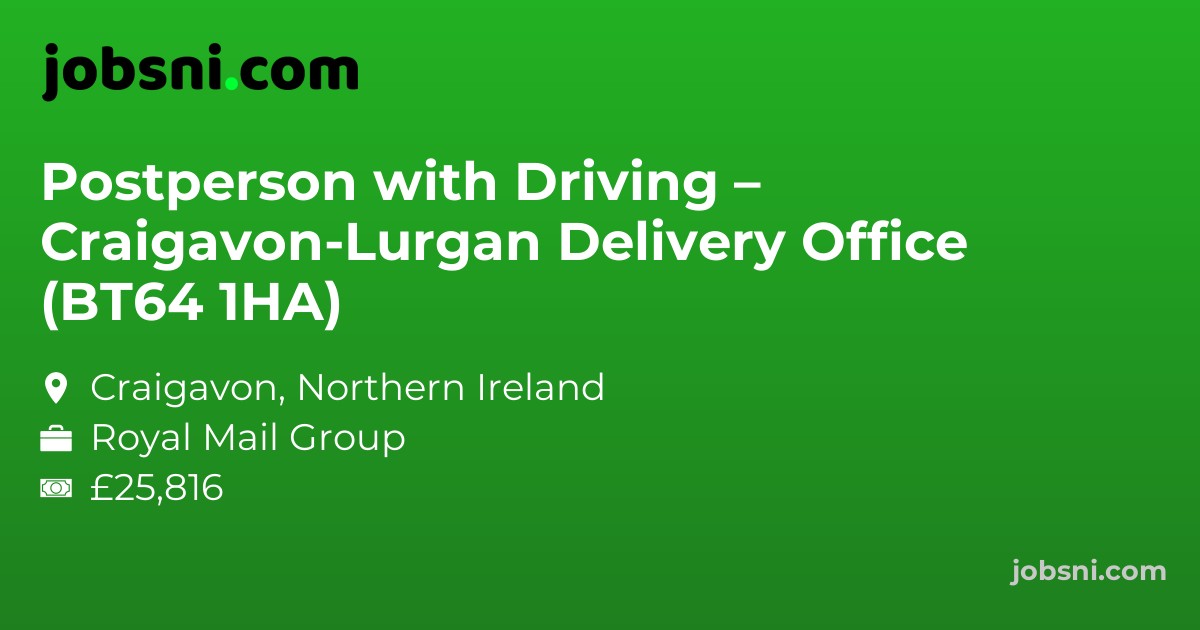 Postperson with Driving – Craigavon-Lurgan Delivery Office (BT64 1HA)