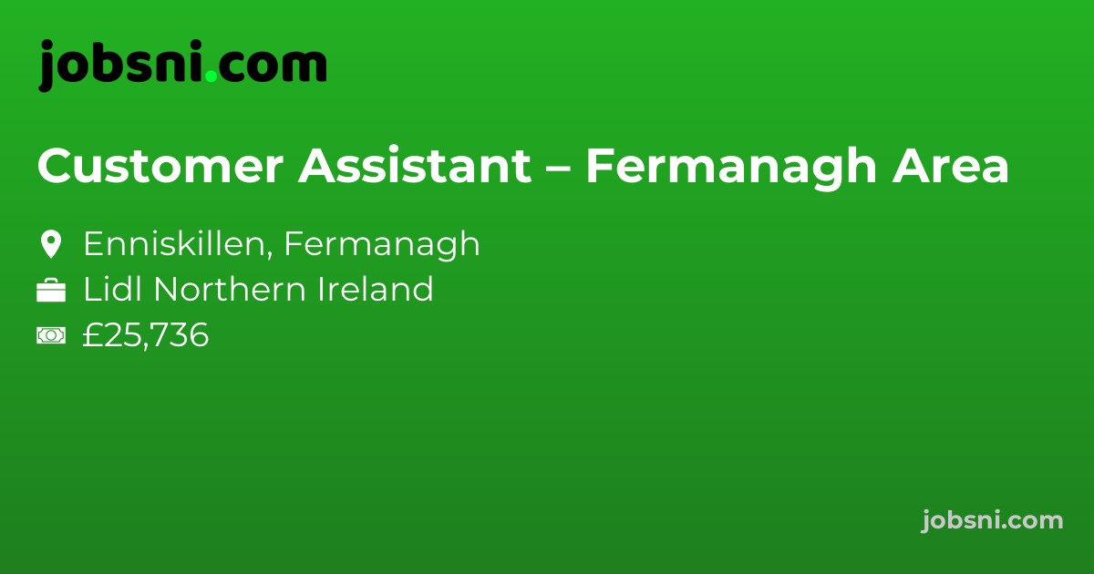 Customer Assistant – Fermanagh Area
