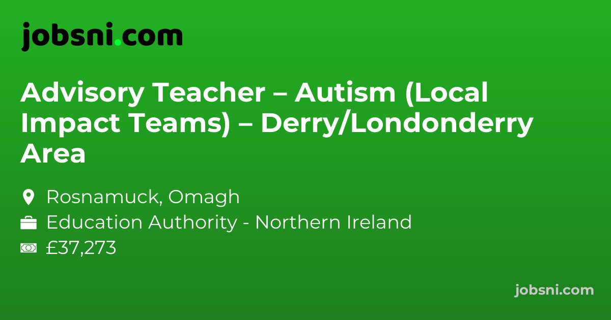 Advisory Teacher – Autism (Local Impact Teams) – Derry/Londonderry Area