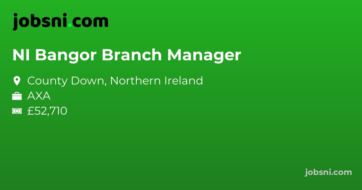 NI Bangor Branch Manager