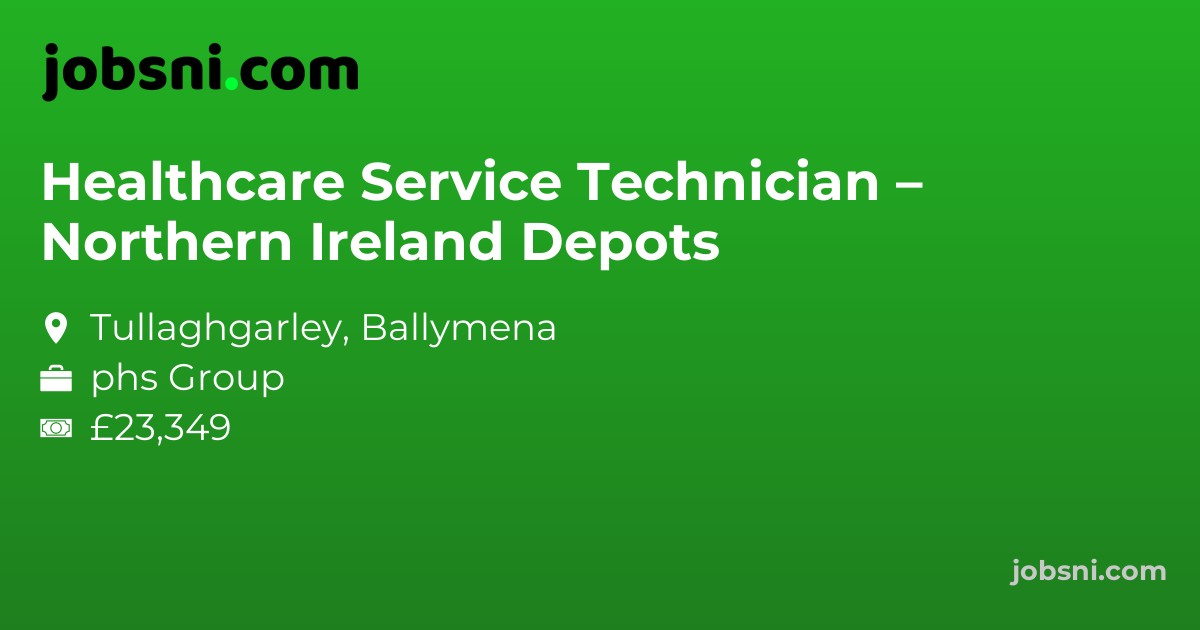 Healthcare Service Technician – Northern Ireland Depots
