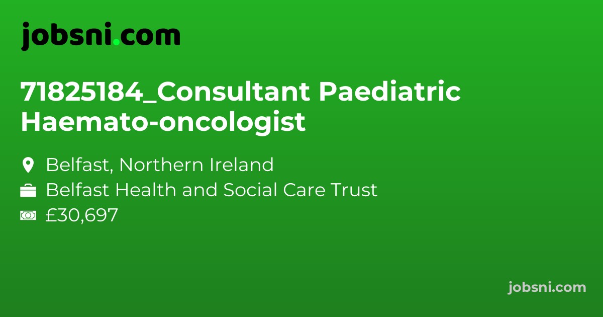 71825184_Consultant Paediatric Haemato-oncologist