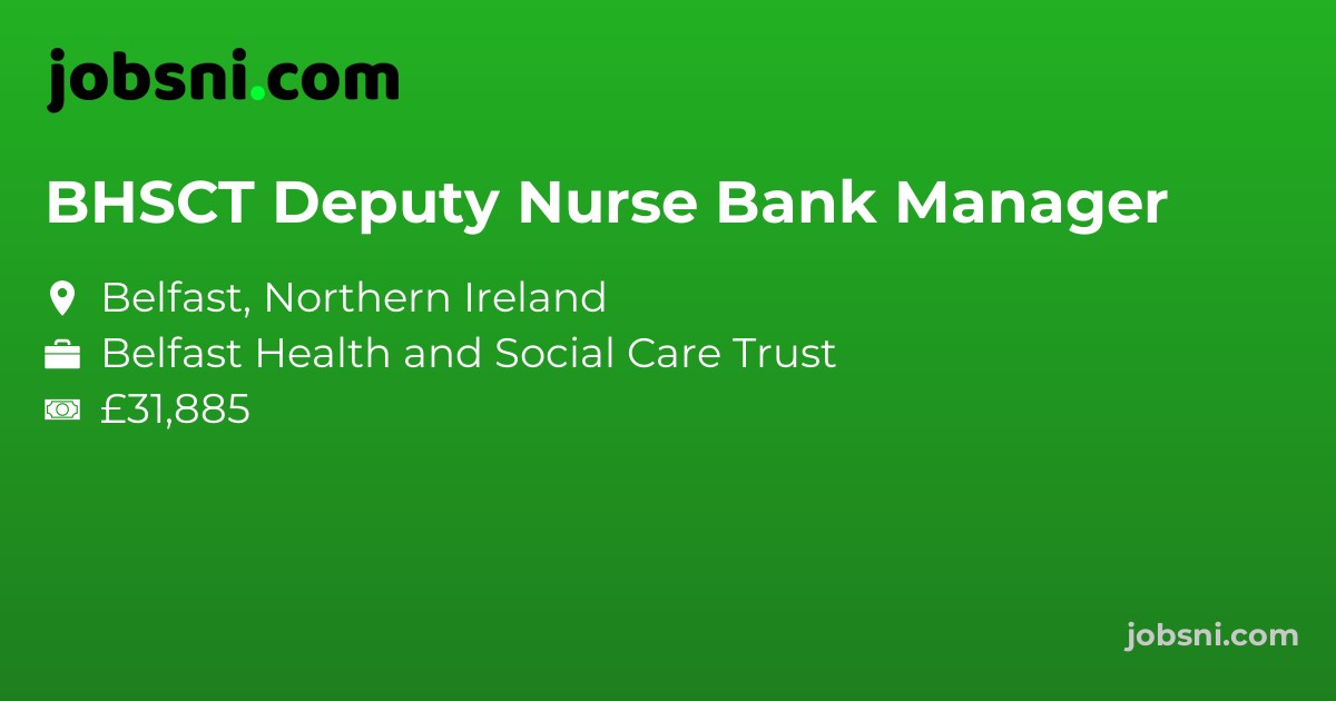 BHSCT Deputy Nurse Bank Manager