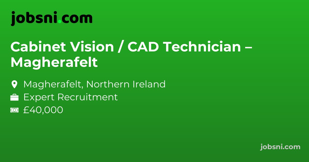 Cabinet Vision / CAD Technician – Magherafelt