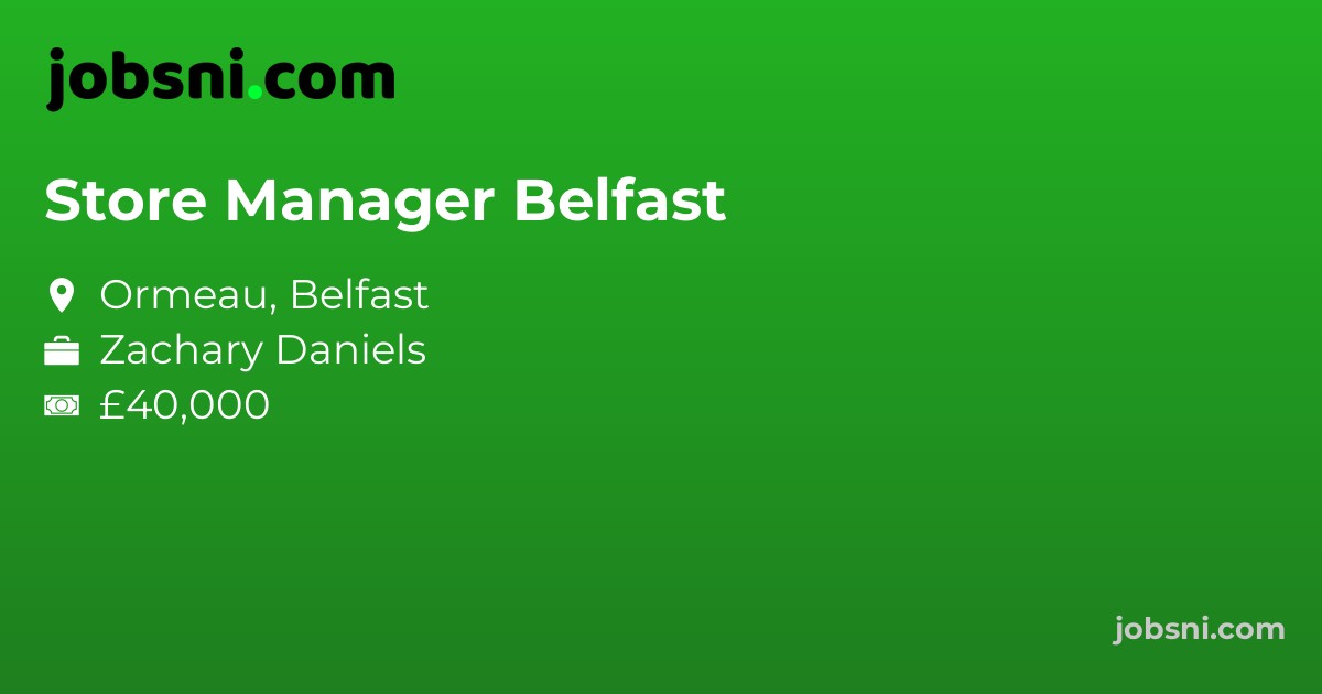 Store Manager Belfast