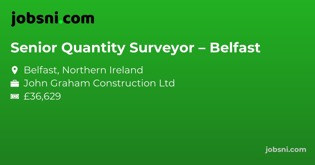 Senior Quantity Surveyor – Belfast