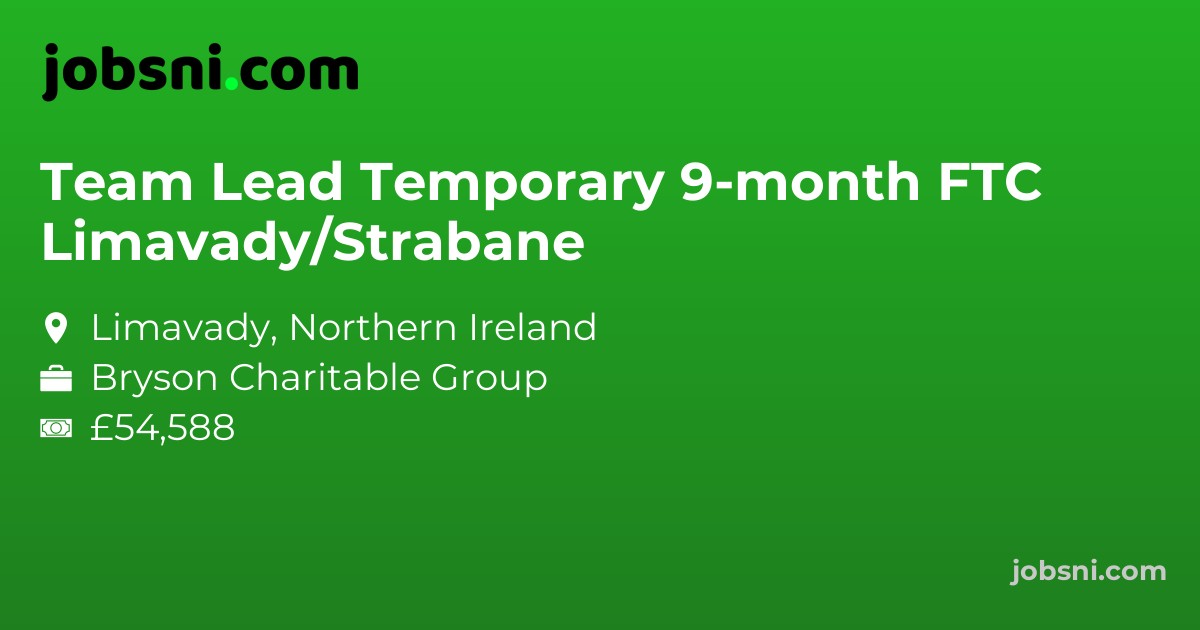 Team Lead Temporary 9-month FTC Limavady/Strabane