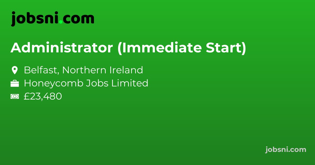 Administrator (Immediate Start)